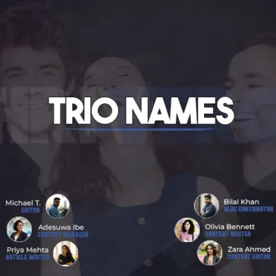 Trio Names: Explore creativity with different group name ideas for bands, businesses, and more.